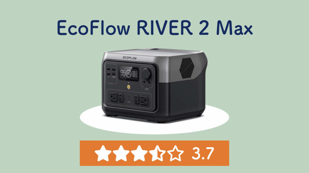 EcoFlow RIVER 2 Maxの評価